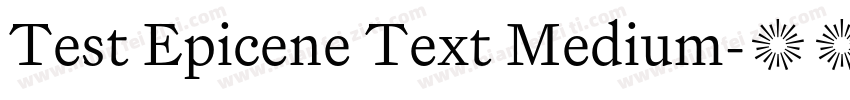 Test Epicene Text Medium字体转换